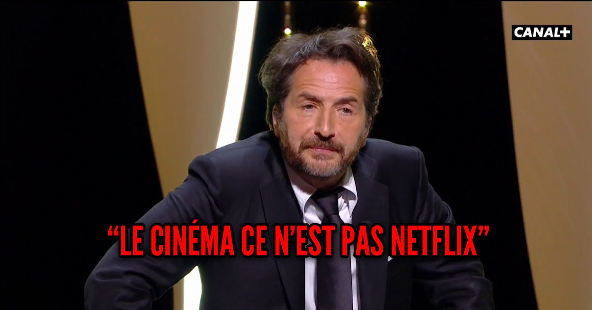 Cannes 2019 : les internautes en colère après la déclaration d'Édouard Baer  sur Netflix