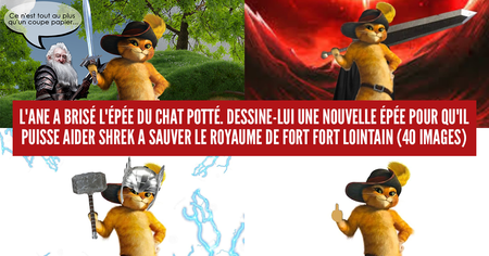 Shrek : on a demandé de dessiner une épée pour le Chat Potté et ça dérape (40 images)