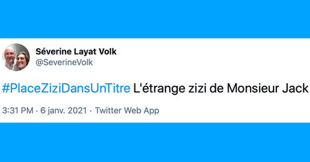 #PlaceZiziDansUnTitre : quand les internautes transforment des titres plus coquins (20 tweets)