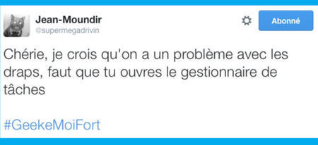 Top des tweets sur le hashtag #GeekeMoiFort