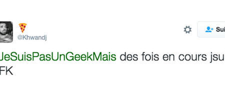 Top 12 des meilleurs tweets sur le hashtag #JeNeSuisPasUnGeekMais