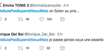 #JeSuisPasSuperstitieuxMais... Les 15 meilleurs tweets