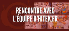 Rencontre avec l'équipe d'Hitek.fr le 2 janvier 2015, inscrivez-vous !