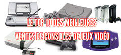 Le Top 10 des meilleures ventes de consoles jeux vidéo 