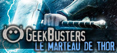 Geekbusters : le marteau de Thor est-il si lourd que ça ?