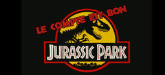 Le compte est bon Jurassic Park : nombre de morts, temps d'apparition des dinos, prix du parc...