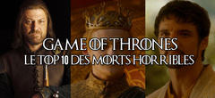 Game of Thrones : le top 10 vidéo des morts les plus horribles 