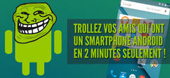 Avec cette simple astuce, trollez vos amis qui ont un smartphone Android