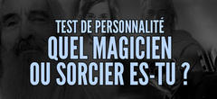 Test de personnalité : quel magicien/sorcier es-tu ? 