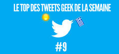 Le top des tweets geek de la semaine #9