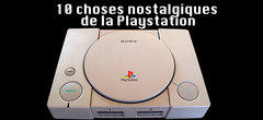 20 ans de Playstation : les 10 choses qui vont vous rendre nostalgiques de la Playstation