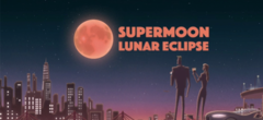 Ne ratez pas la Super Lune et l'éclipse lunaire ce 28 septembre !