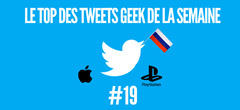 Le Top des tweets geek de la semaine #19