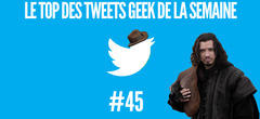 Le top 15 des tweets Geek de la semaine #45