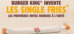 Les Single Fries de Burger King, des frites vendues à l’unité !