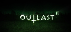 Le nouveau teaser horrifique de Outlast 2 fait monter la pression