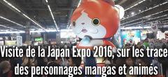 Visite de la Japan Expo 2016 : quels sont les personnages de mangas/animés préférés ? (vidéo)