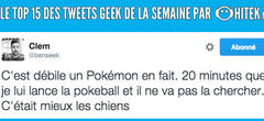 Le top 15 des tweets Geek de la semaine #64