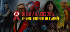 Hitek Awards 2017 : votez pour le meilleur film de l'année !