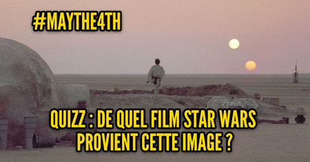 Quizz May the 4th : de quel film Star Wars proviennent ces différentes images ?