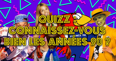 Quizz : connaissez-vous bien les années 90 ?