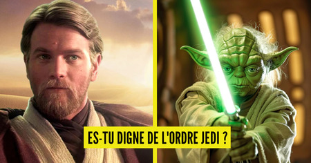 Test de personnalité Star Wars : pourrais-tu appartenir à l'Ordre Jedi ?