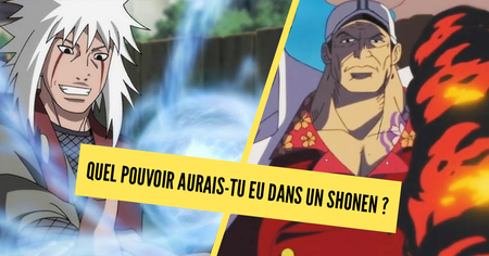 Test de personnalité : quel pouvoir aurais-tu eu dans un shonen ?