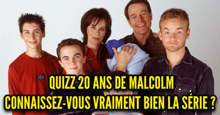 Quizz Malcolm : la série a 20 ans, mais la connaissez-vous bien ?