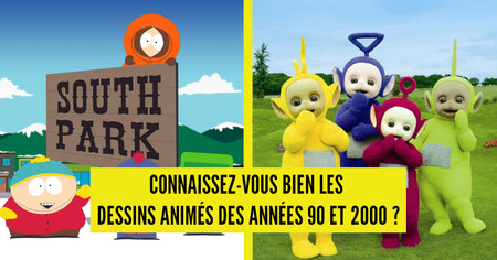 Quiz : connaissez-vous bien les dessins animés cultes des années 90 et 2000 ?