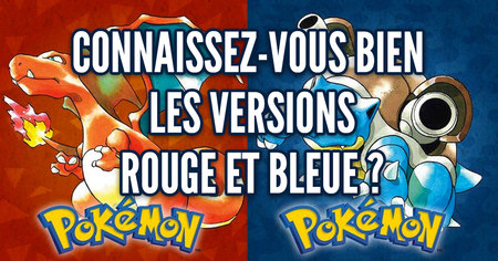 Quizz Pokémon : connaissez-vous bien les versions Rouge et Bleue ?