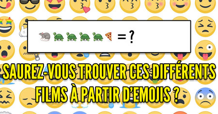 Quizz : saurez-vous retrouver ces différents films juste avec des emojis ?