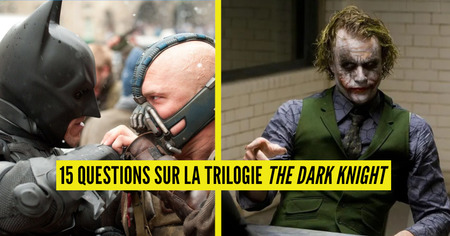 Quiz : vous rappelez-vous de la trilogie The Dark Knight ?