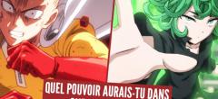 Test de personnalité : quel pouvoir aurais-tu dans One-Punch Man ?