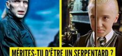 Test de personnalité Harry Potter : mérites-tu d'être un Serpentard ?