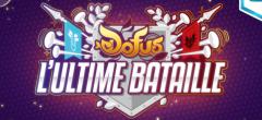 DOFUS : participez à l'Ultime Bataille et son casting de rêve sur Twitch le 18 décembre