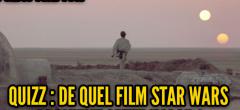 Quizz May the 4th : de quel film Star Wars proviennent ces différentes images ?