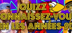 Quizz : connaissez-vous bien les années 90 ?