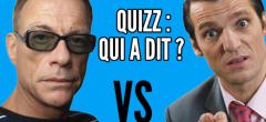 Quizz qui a dit : Jean-Claude Van Damme VS Jean-Claude Convenant