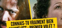 Quizz Kaamelott Premier Volet : connais-tu vraiment bien le film d'Alexandre Astier ?