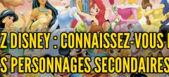 Quizz Disney : ces personnages secondaires viennent de quel film ? (difficile)