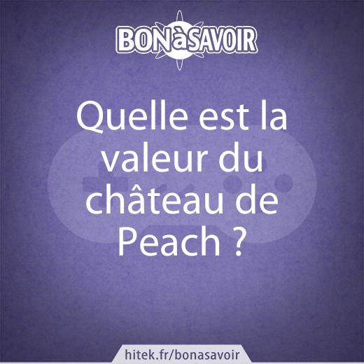 Combien vaut le château de Peach dans Super Mario 64 ?