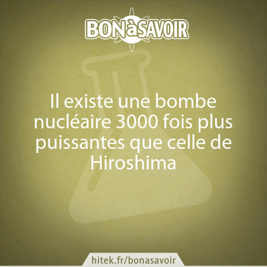 Il existe une bombe nucléaire 3000 fois plus puissante que celle de Hiroshima