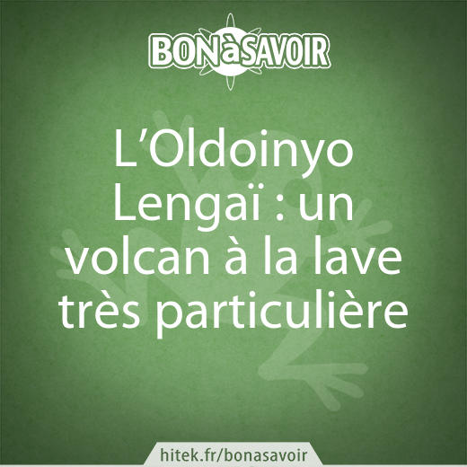 L’Oldoinyo Lengaï : un volcan à la lave très particulière