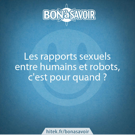 Les rapports sexuels entre humains et robots, c'est pour quand ?