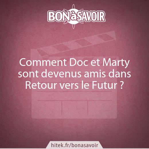 Comment Doc et Marty sont-ils devenus amis dans Retour vers le Futur ?