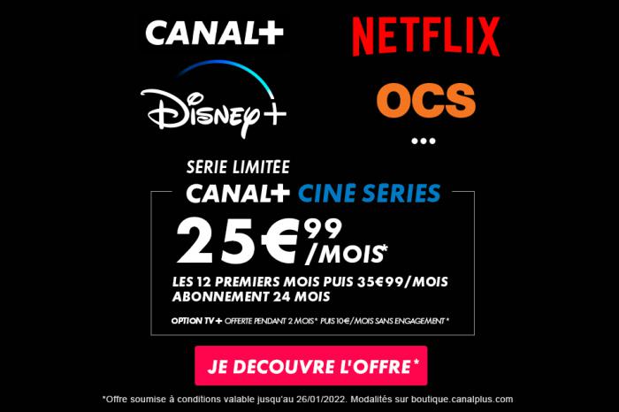 Série limitée CANAL+ : le bouquet CANAL+, Disney+, OCS, Netflix à partir de 25,99 €/mois