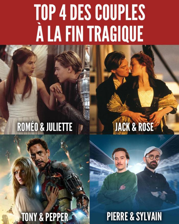 Roméo & Juliette, Jack & Rose (Titanic), Tony Stark & Pepper (Iron Man 3) et Pierre & Silvain (Vilebrequin)