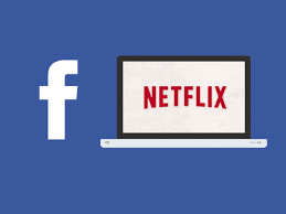 Facebook et Netflix