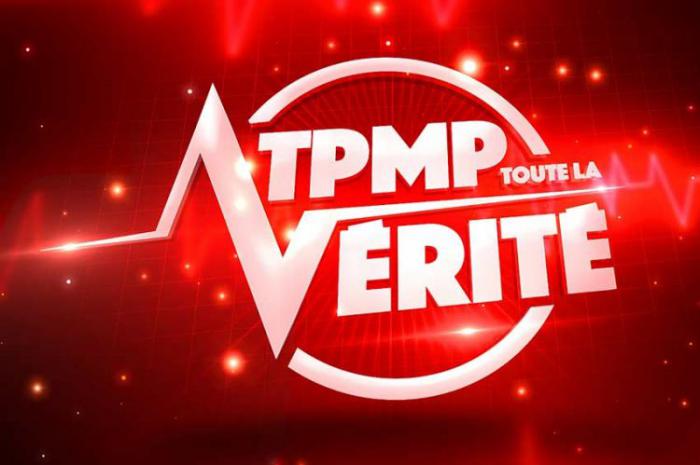 TPMP toute la vérité